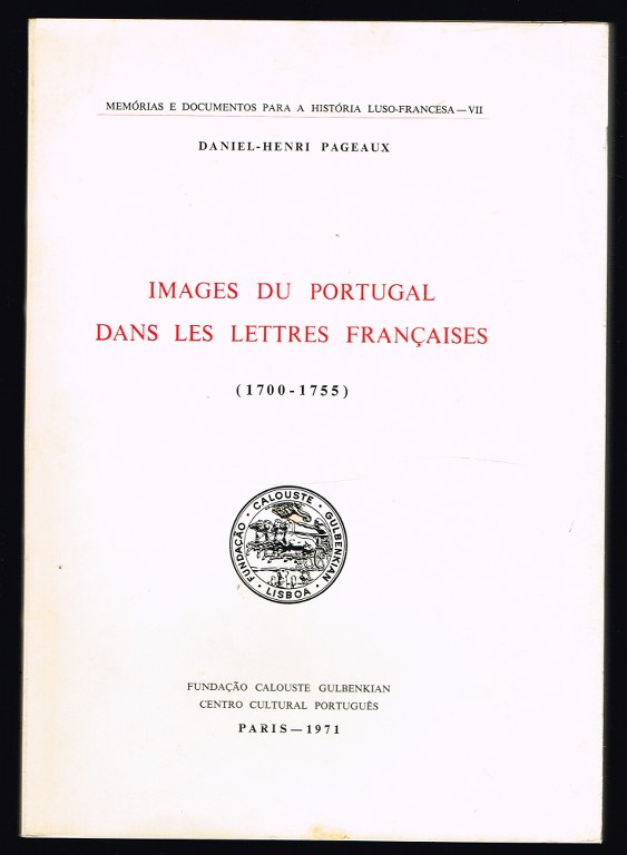 IMAGES DU PORTUGAL DANS LES LETTRES FRAN�AISES (1700-1755)